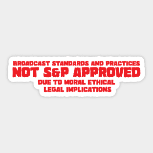 NOT S&P APPROVED v2 Sticker